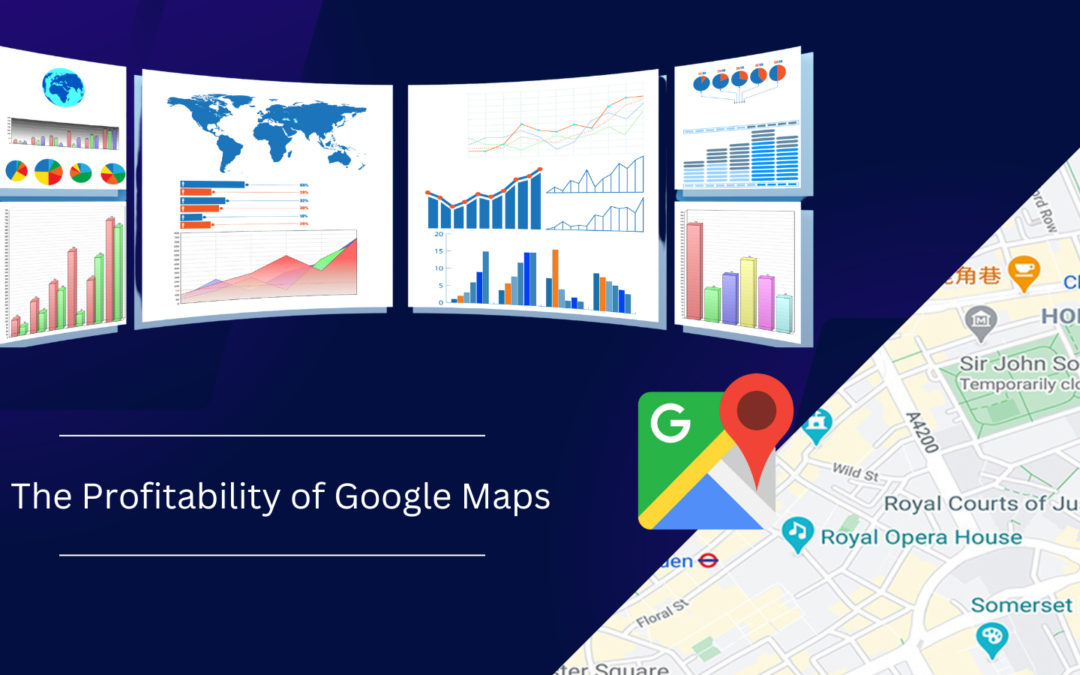 The Profitability of Google Maps