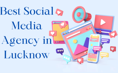 10 Best Social Media Marketing Agency in Lucknow